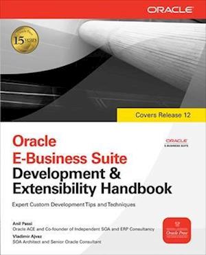 Oracle E-Business Suite Development & Extensibility Handbook