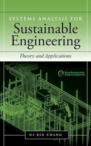 Systems Analysis for Sustainable Engineering: Theory and Applications