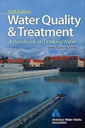 Water Quality & Treatment: A Handbook on Drinking Water