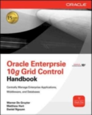 Oracle Enterprise Manager 10g Grid Control Handbook