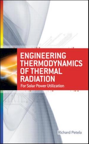 Engineering Thermodynamics of Thermal Radiation: for Solar Power Utilization
