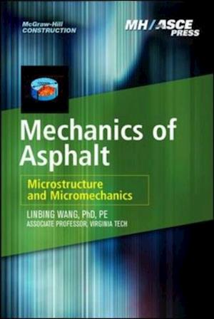 Mechanics of Asphalt: Microstructure and Micromechanics