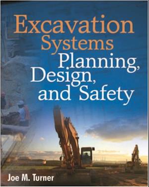 Excavation Systems Planning, Design, and Safety