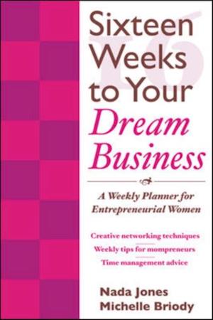 16 Weeks to Your Dream Business: A Weekly Planner for Entrepreneurial Women