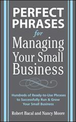 Perfect Phrases for Managing Your Small Business