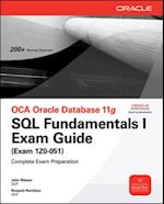 OCA Oracle Database 11g SQL Fundamentals I Exam Guide