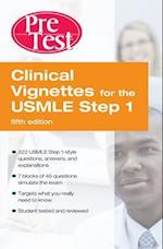 Clinical Vignettes for the USMLE Step 1: PreTest Self-Assessment and Review Fifth Edition