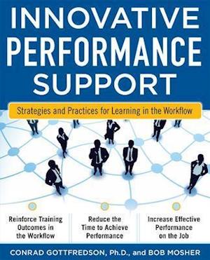 Innovative Performance Support:  Strategies and Practices for Learning in the Workflow