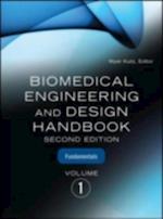 Biomedical Engineering & Design Handbook, Volumes I and II