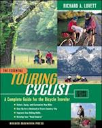 Essential Touring Cyclist: A Complete Guide for the Bicycle Traveler, Second Edition