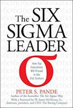 Six Sigma Leader: How Top Executives Will Prevail in the 21st Century