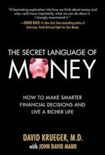 Secret Language of Money: How to Make Smarter Financial Decisions and Live a Richer Life