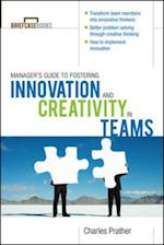 Manager's Guide to Fostering Innovation and Creativity in Teams