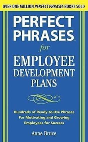 Perfect Phrases for Employee Development Plans