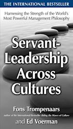 Servant-Leadership Across Cultures:  Harnessing the Strengths of the World's Most Powerful Management Philosophy