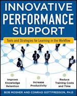 Innovative Performance Support:  Strategies and Practices for Learning in the Workflow