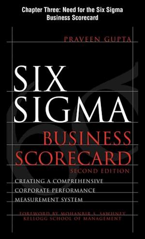 Six Sigma Business Scorecard, Chapter 3 - Need for the Six Sigma Business Scorecard