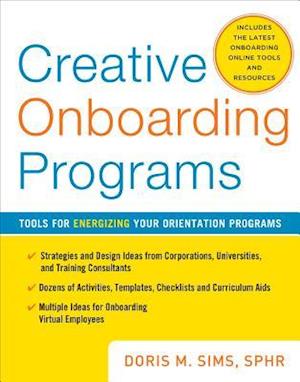 Creative Onboarding Programs: Tools for Energizing Your Orientation Program