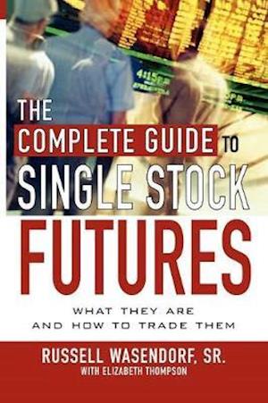 The Complete Guide to Single Stock Futures