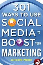 301 Ways to Use Social Media To Boost Your Marketing