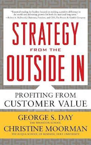 Strategy from the Outside In: Profiting from Customer Value