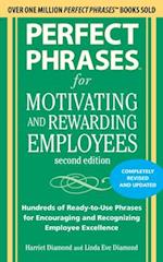 Perfect Phrases for Motivating and Rewarding Employees, Second Edition