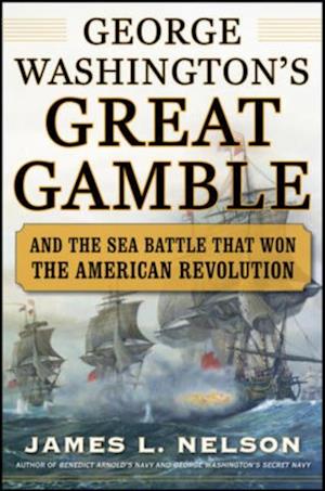 George Washington's Great Gamble