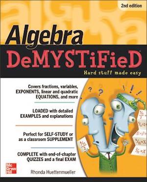 Algebra DeMYSTiFieD, Second Edition