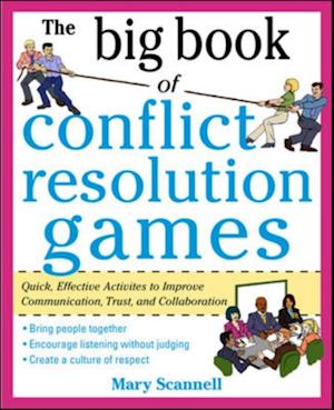 Big Book of Conflict Resolution Games: Quick, Effective Activities to Improve Communication, Trust and Collaboration