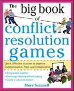 Big Book of Conflict Resolution Games: Quick, Effective Activities to Improve Communication, Trust and Collaboration