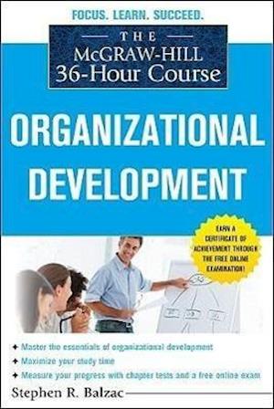 The McGraw-Hill 36-Hour Course: Organizational Development
