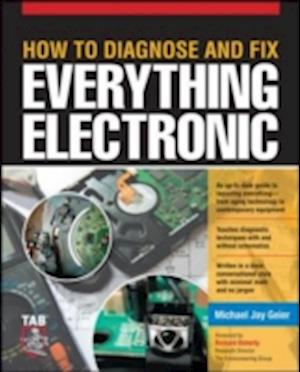 How to Diagnose and Fix Everything Electronic