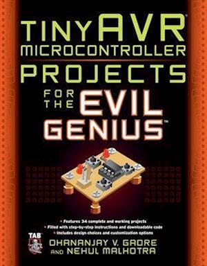 tinyAVR Microcontroller Projects for the Evil Genius