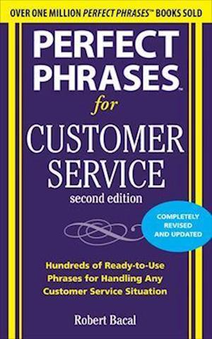 Perfect Phrases for Customer Service, Second Edition