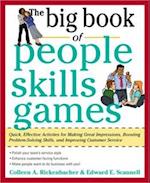 The Big Book of People Skills Games: Quick, Effective Activities for Making Great Impressions, Boosting Problem-Solving Skills and Improving Customer Service