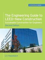 The Engineering Guide to LEED-New Construction: Sustainable Construction for Engineers (GreenSource)