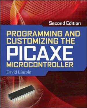 Programming and Customizing the PICAXE Microcontroller 2/E