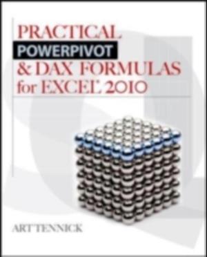 Practical PowerPivot & DAX Formulas for Excel 2010