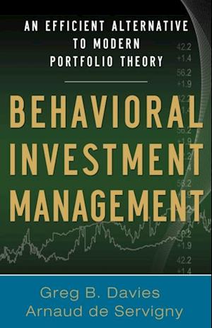 Behavioral Investment Management: An Efficient Alternative to Modern Portfolio Theory