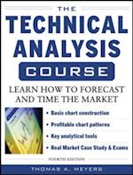 Technical Analysis Course, Fourth Edition: Learn How to Forecast and Time the Market