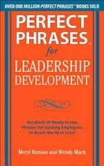 Perfect Phrases for Leadership Development: Hundreds of Ready-to-Use Phrases for Guiding Employees to Reach the Next Level