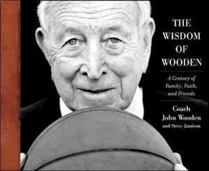Wisdom of Wooden:  My Century On and Off the Court