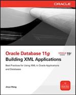 Oracle Database 11g Building Oracle XML DB Applications