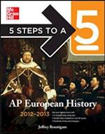 5 Steps to a 5 AP European History, 2012-2013 Edition