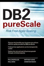 DB2 pureScale: Risk Free Agile Scaling