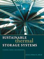 Sustainable Thermal Storage Systems Planning Design and Operations