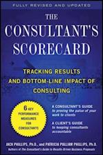 Consultant's Scorecard, Second Edition: Tracking ROI and Bottom-Line Impact of Consulting Projects