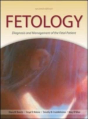Fetology: Diagnosis and Management of the Fetal Patient, Second Edition