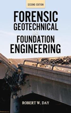 Forensic Geotechnical and Foundation Engineering, Second Edition