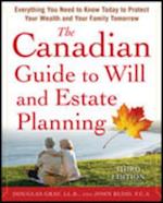 Canadian Guide to Will and Estate Planning: Everything You Need to Know Today to Protect Your Wealth and Your Family Tomorrow 3E